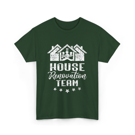 House Renovation Team Renovation T-Shirt - Forest Green