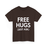 Free Hugs Just Ask T-Shirt - Dark Chocolate