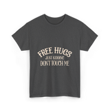 Free Hugs Just Kidding T-Shirt - Dark Heather