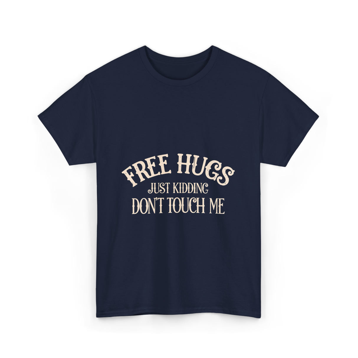 Free Hugs Just Kidding T-Shirt - Navy