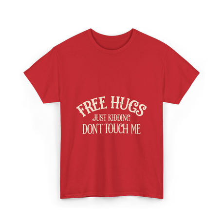 Free Hugs Just Kidding T-Shirt - Red