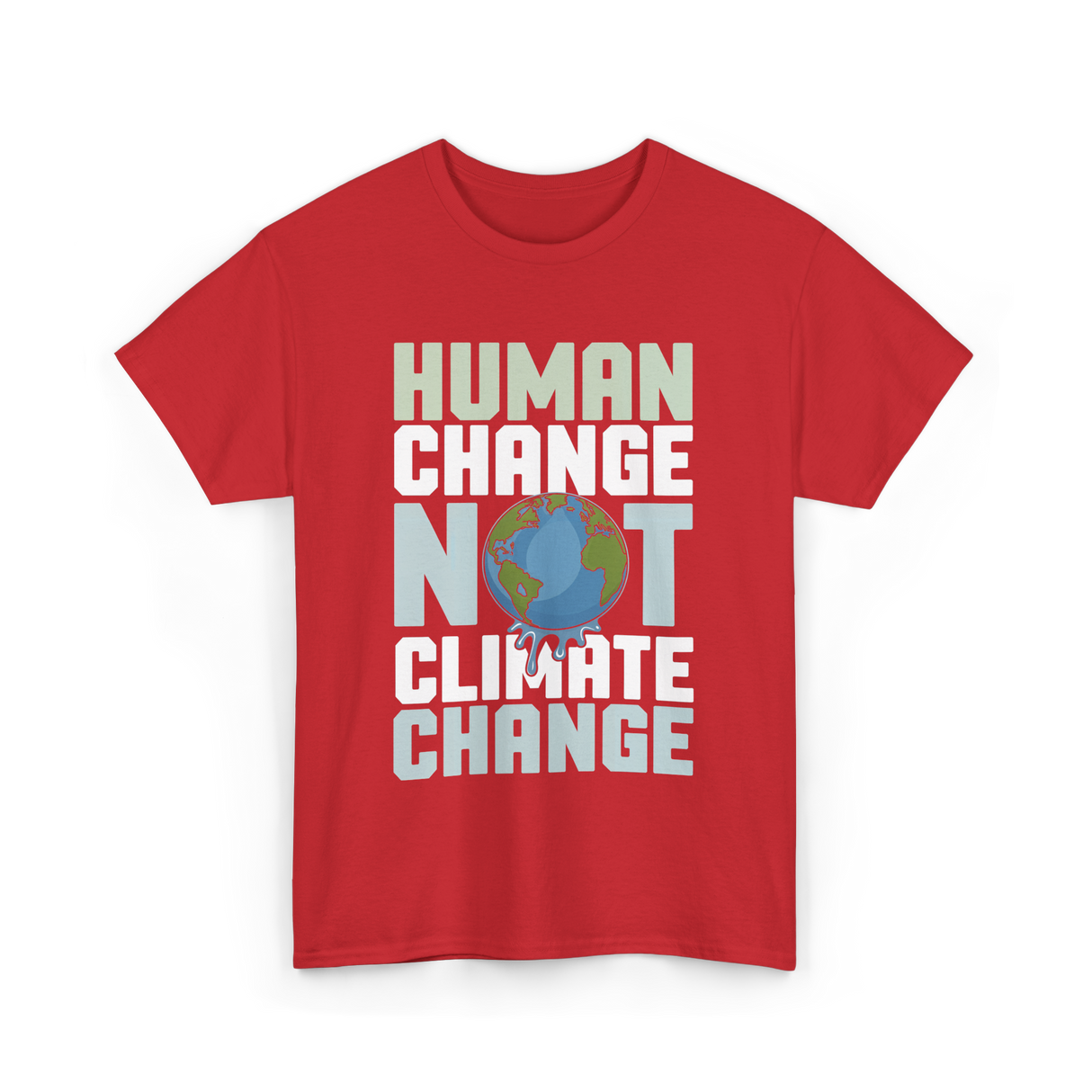 Human Change Not Climate Change Advocacy T-Shirt - Red