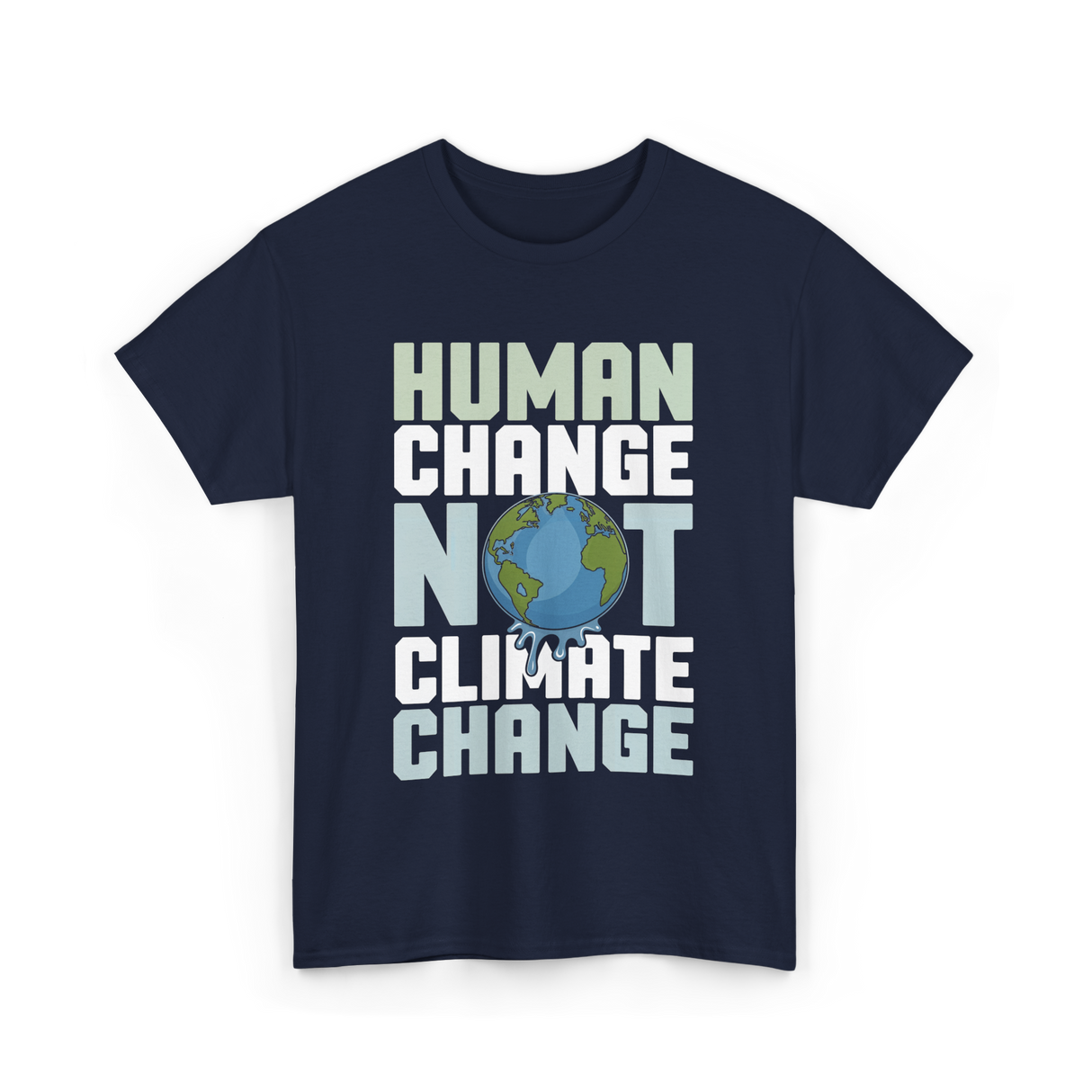 Human Change Not Climate Change Advocacy T-Shirt - Navy