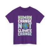 Human Change Not Climate Change Advocacy T-Shirt - Purple