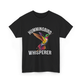 Hummingbird Whisperer Hummingbird Art T-Shirt - Black