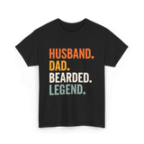 Husband Dad Bearded Legend T-Shirt - Black