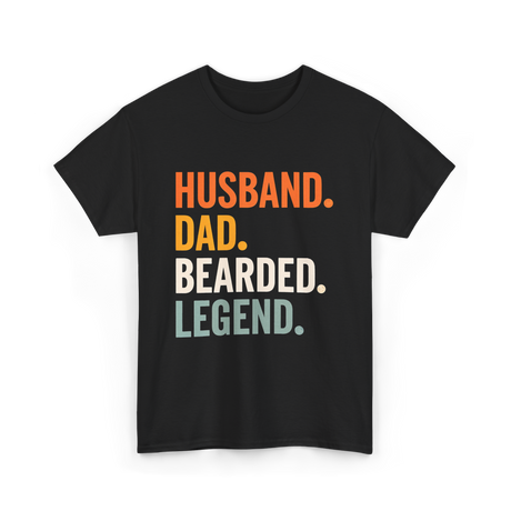 Husband Dad Bearded Legend T-Shirt - Black