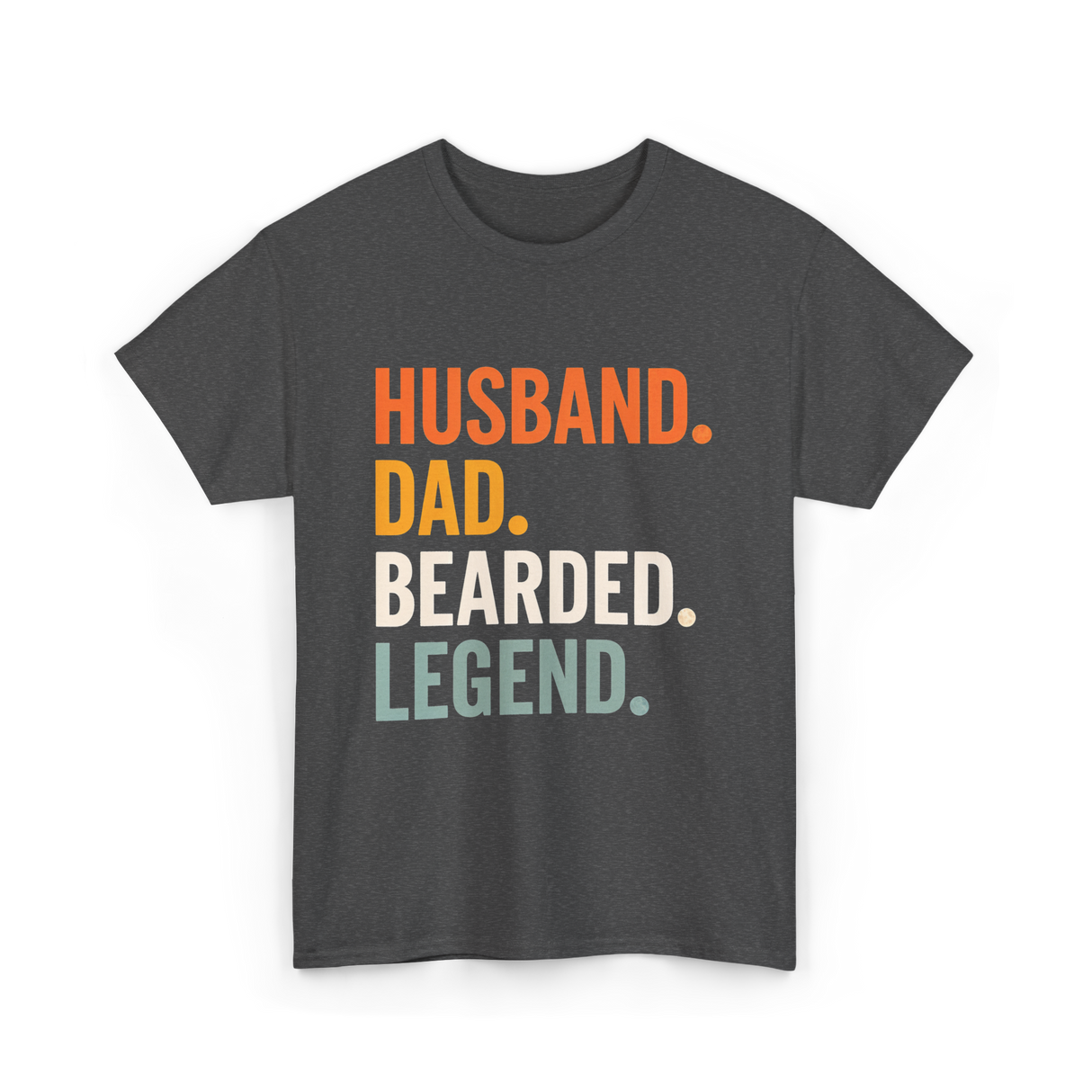 Husband Dad Bearded Legend T-Shirt - Dark Heather