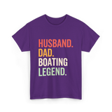 Husband Dad Boating Legend T-Shirt - Purple