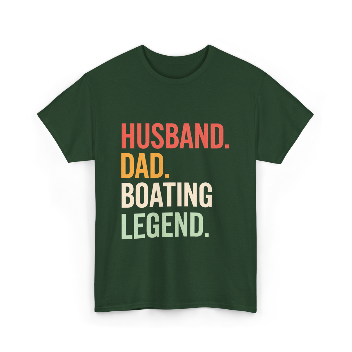 Husband Dad Boating Legend T-Shirt - Forest Green