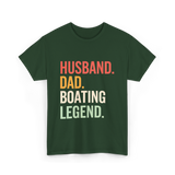 Husband Dad Boating Legend T-Shirt - Forest Green