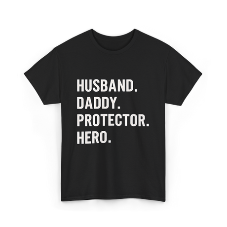 Husband Daddy Protector Hero T-Shirt - Black