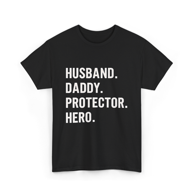 Husband Daddy Protector Hero T-Shirt - Black