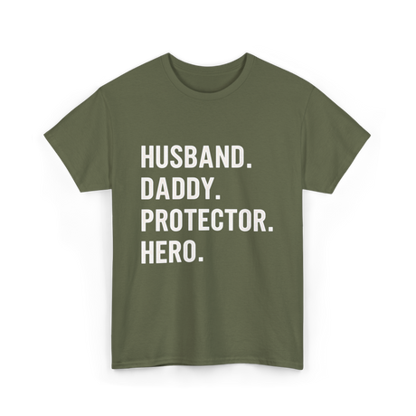 Husband Daddy Protector Hero T-Shirt - Military Green