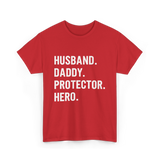 Husband Daddy Protector Hero T-Shirt - Red