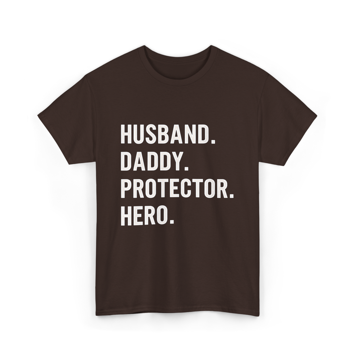 Husband Daddy Protector Hero T-Shirt - Dark Chocolate