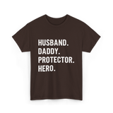 Husband Daddy Protector Hero T-Shirt - Dark Chocolate