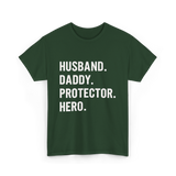 Husband Daddy Protector Hero T-Shirt - Forest Green