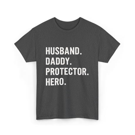 Husband Daddy Protector Hero T-Shirt - Dark Heather