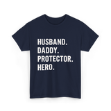 Husband Daddy Protector Hero T-Shirt - Navy