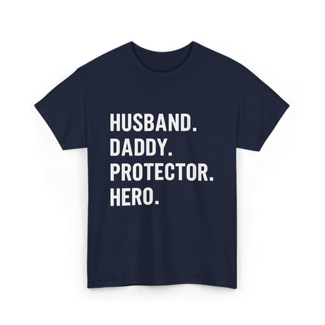 Husband Daddy Protector Hero T-Shirt - Navy