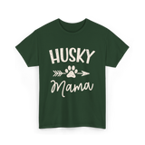 Husky Mama Husky Lover T-Shirt - Forest Green