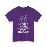 Hustle Hard Pray Harder Motivation T-Shirt - Purple