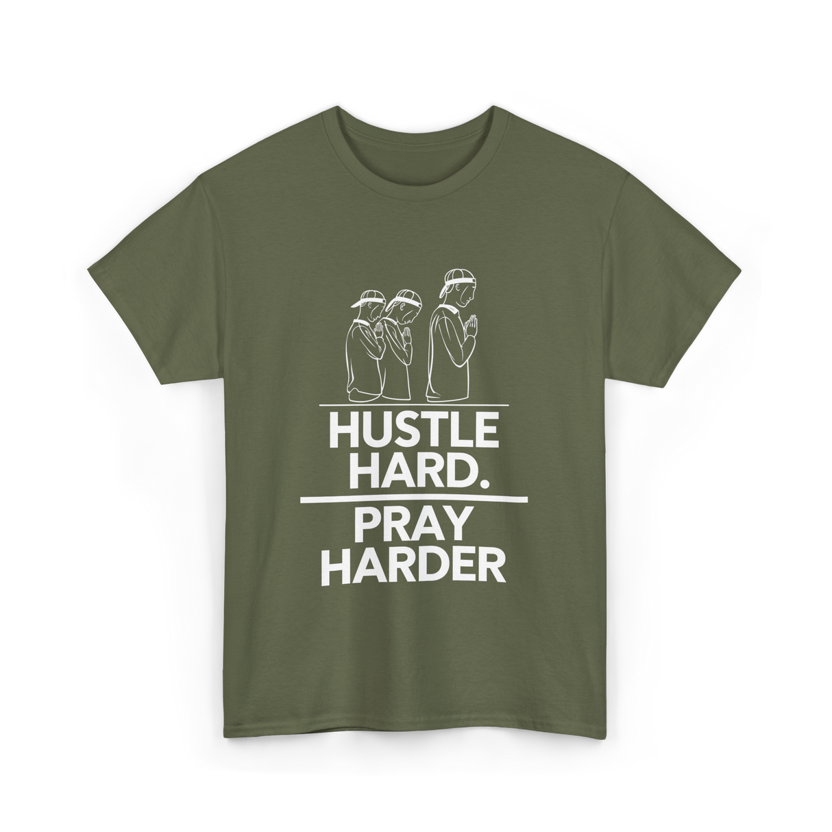 Hustle Hard Pray Harder Motivation T-Shirt - Military Green