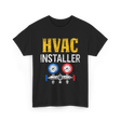 HVAC Installer Tech Technician T-Shirt - Black