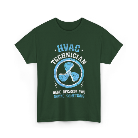 HVAC Technician Here HVAC Tech T-Shirt - Forest Green