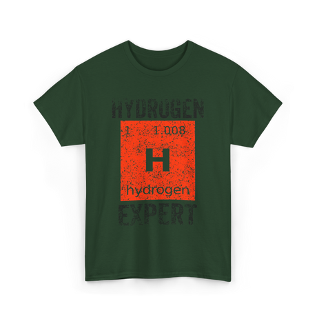 Hydrogen H Element Chemistry T-Shirt - Forest Green