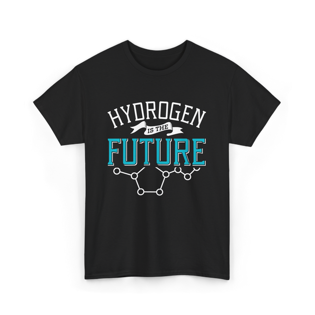 Hydrogen Is The T-Shirt - Black