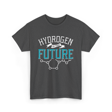 Hydrogen Is The T-Shirt - Dark Heather