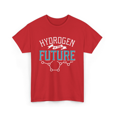 Hydrogen Is The T-Shirt - Red