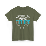 Hydrogen Is The T-Shirt - Military Green