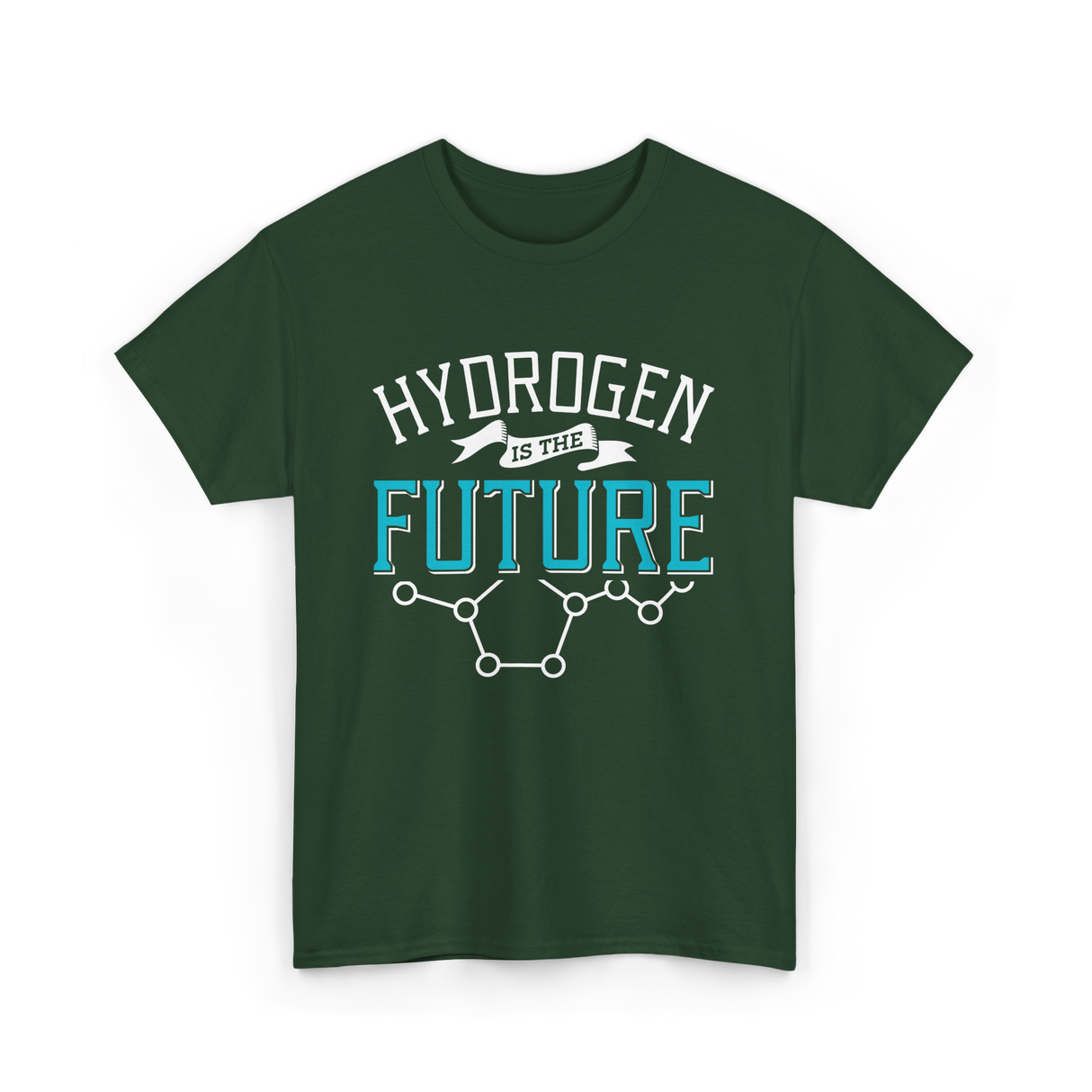 Hydrogen Is The T-Shirt - Forest Green