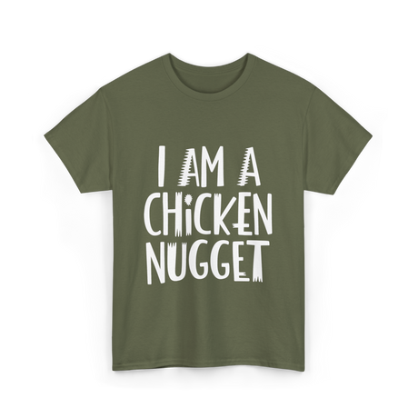 I Am A Chicken Nugget Costume T-Shirt - Military Green