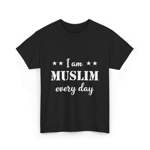 I Am Muslim Every Day Islamic T-Shirt - Black