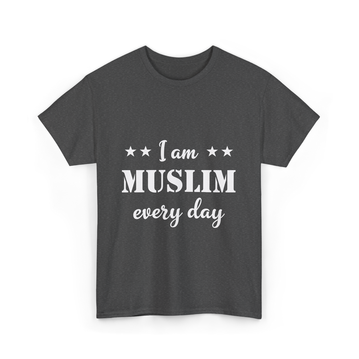 I Am Muslim Every Day Islamic T-Shirt - Dark Heather