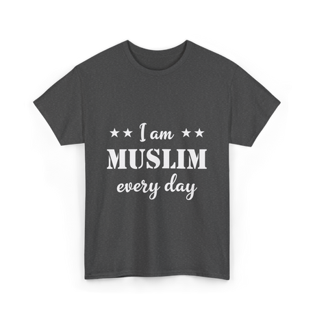 I Am Muslim Every Day Islamic T-Shirt - Dark Heather