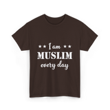 I Am Muslim Every Day Islamic T-Shirt - Dark Chocolate