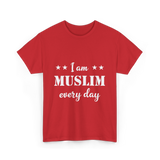 I Am Muslim Every Day Islamic T-Shirt - Red