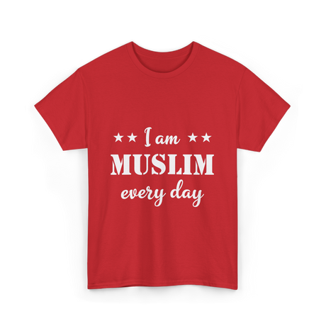 I Am Muslim Every Day Islamic T-Shirt - Red