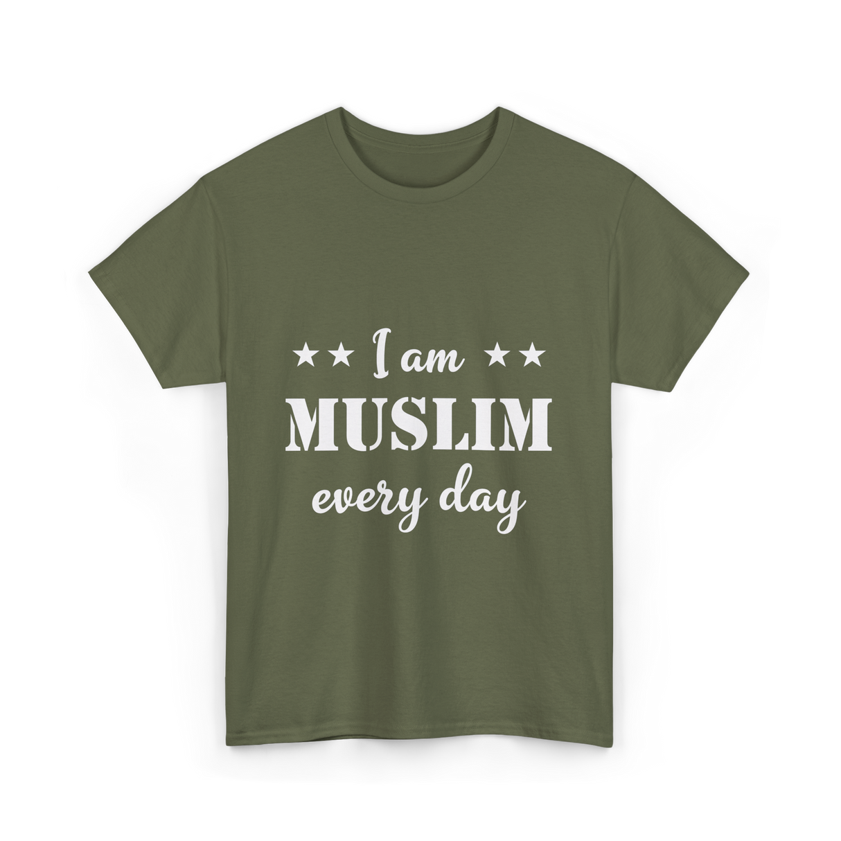 I Am Muslim Every Day Islamic T-Shirt - Military Green