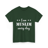 I Am Muslim Every Day Islamic T-Shirt - Forest Green