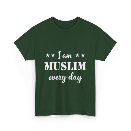 I Am Muslim Every Day Islamic T-Shirt - Forest Green