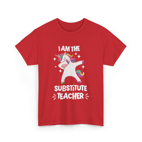 I Am The Substitute Teacher Unicorn T-Shirt - Red