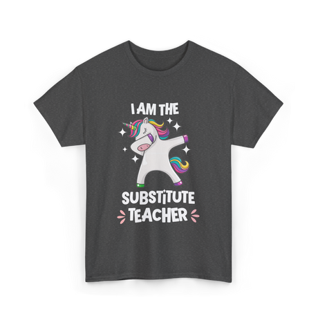 I Am The Substitute Teacher Unicorn T-Shirt - Dark Heather