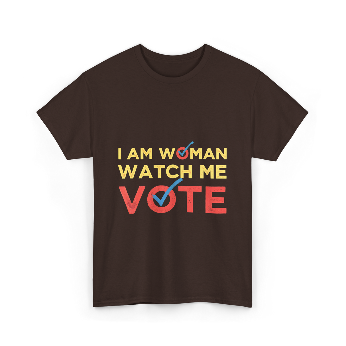 I Am Woman Watch Me Vote Empowerment T-Shirt - Dark Chocolate