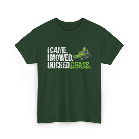 I Came I Mowed Lawn Care T-Shirt - Forest Green